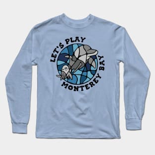 Let's Play Monterey Bay Long Sleeve T-Shirt